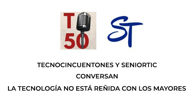 Fondo blanco con dos logotipo de Tecnocincuentones y SeniorTic y titular sobreimpreso. La tecnología no está reñida con los seniors