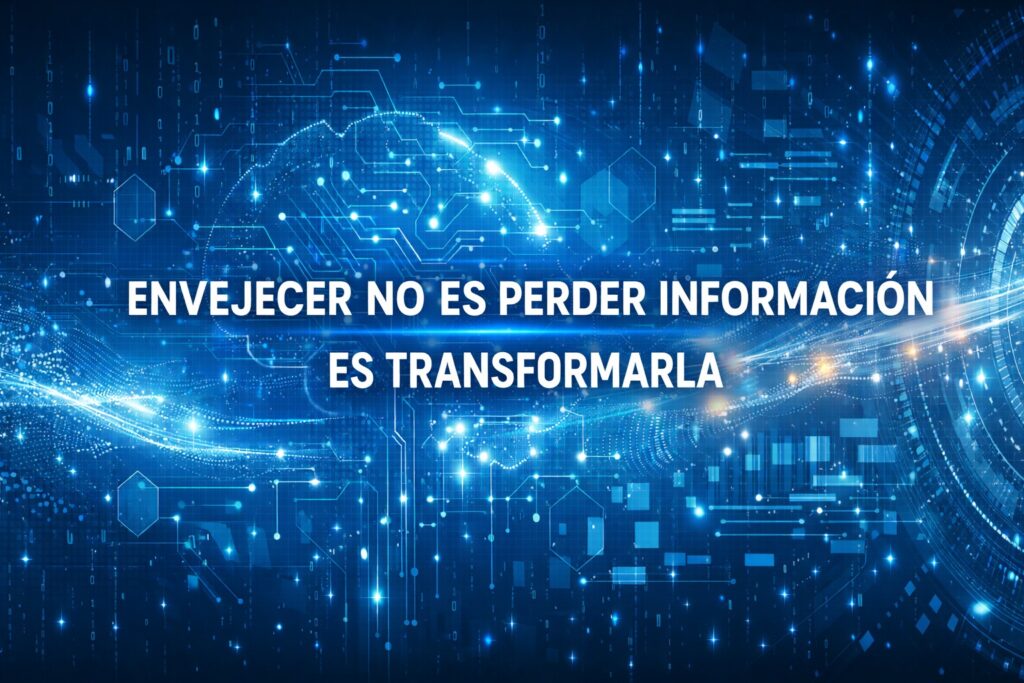 Fondo abstracto tecnológico y titular sobreimpreso: Envejecer no es perder la información es transformarla.