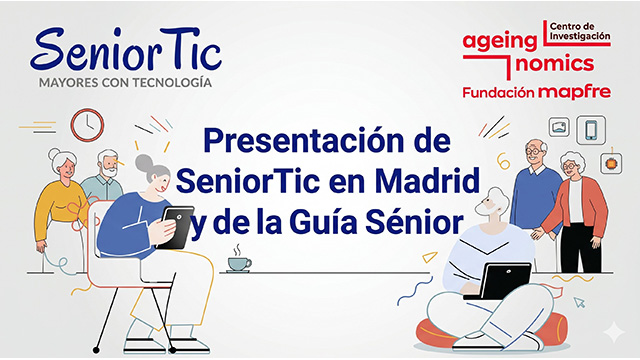 Dibujos de personas mayores con dispositivos TIC y titular sobreimpreso: PRESENTACIÓN DE SENIORTIC EN MADRID Y DE LA GUÍA SÉNIOR